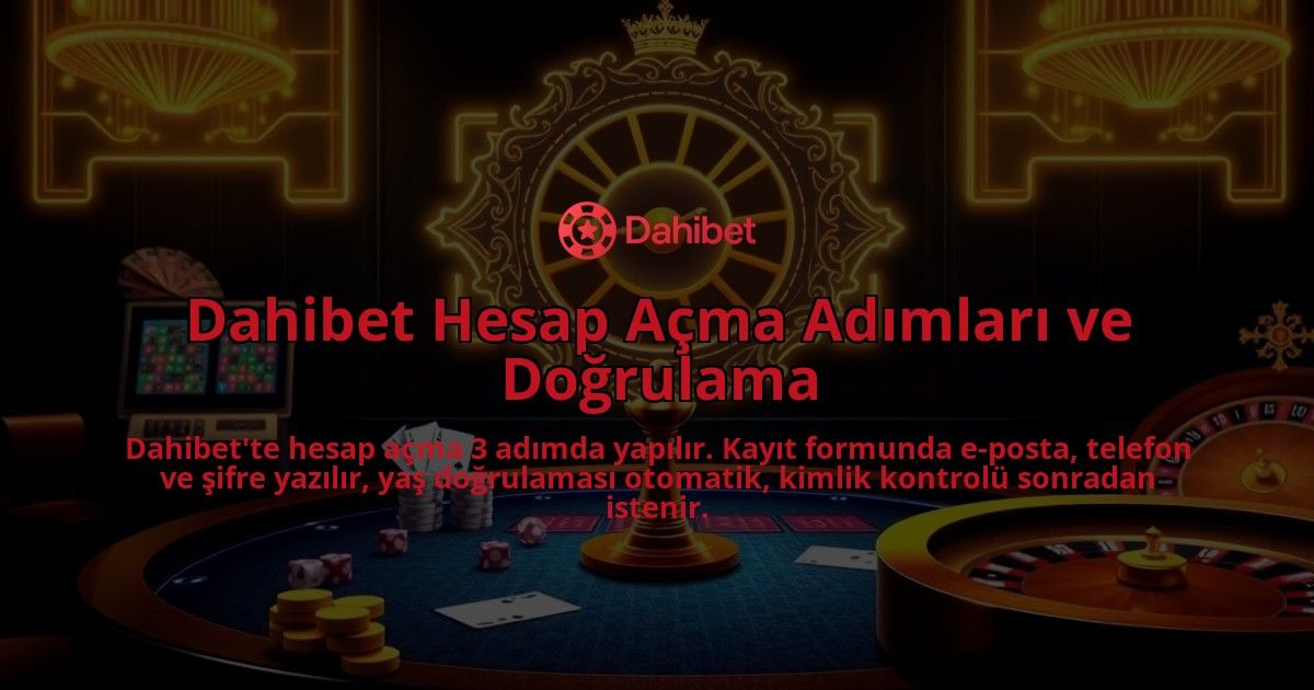 Dahibet-Hesap-Acma-Adimlari-ve-Dogrulama-overlay-1786648600.jpg