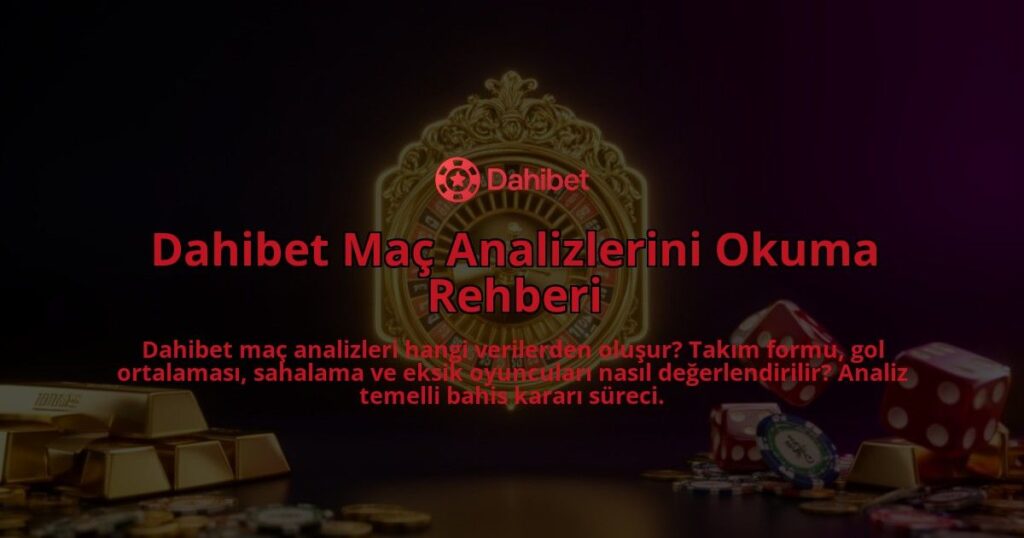 Dahibet-Mac-Analizlerini-Okuma-Rehberi-overlay-1786629223.jpg