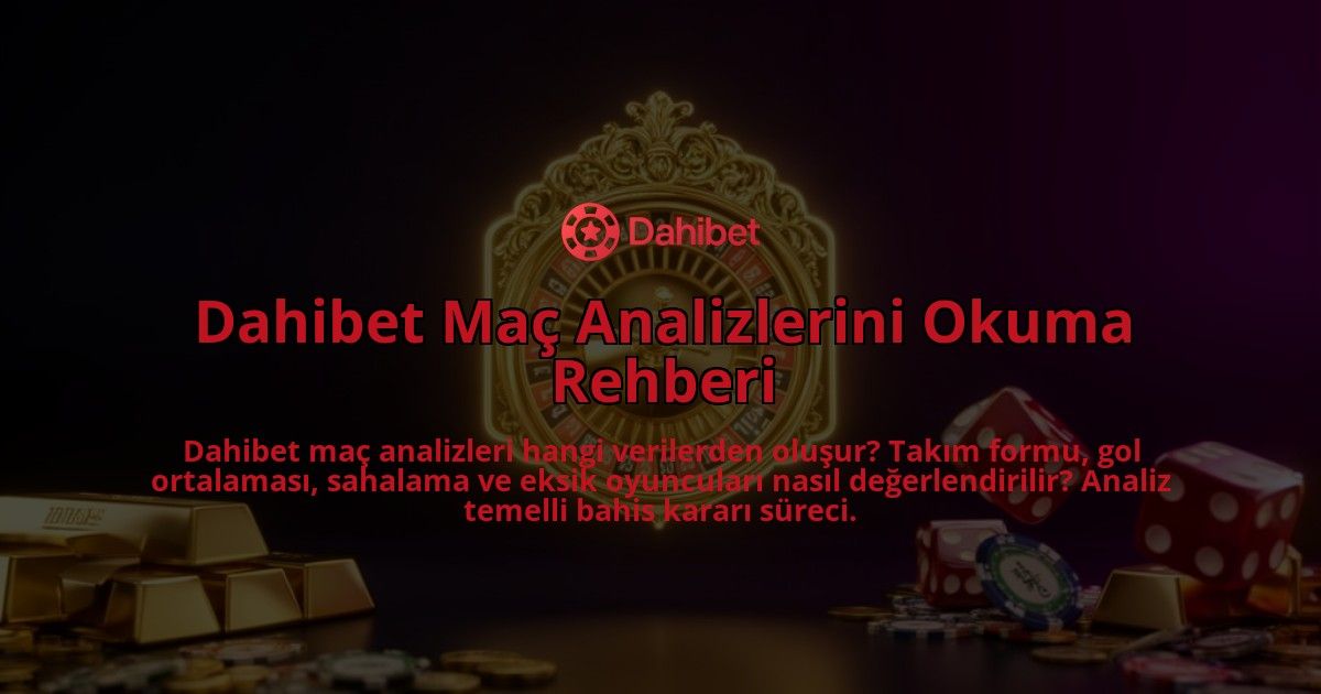 Dahibet-Mac-Analizlerini-Okuma-Rehberi-overlay-1786629223.jpg