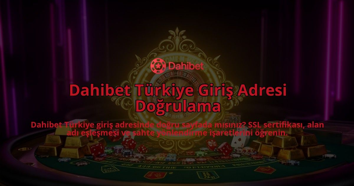 Dahibet-Turkiye-Giris-Adresi-Dogrulama-overlay-1786632463.jpg