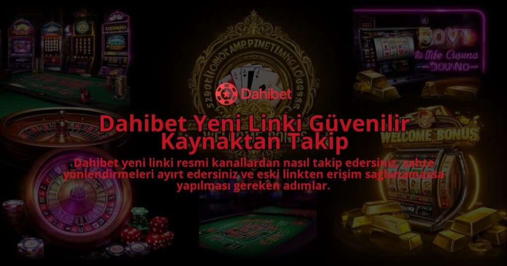 Dahibet-Yeni-Linki-Guvenilir-Kaynaktan-Takip-overlay-1786614442.jpg